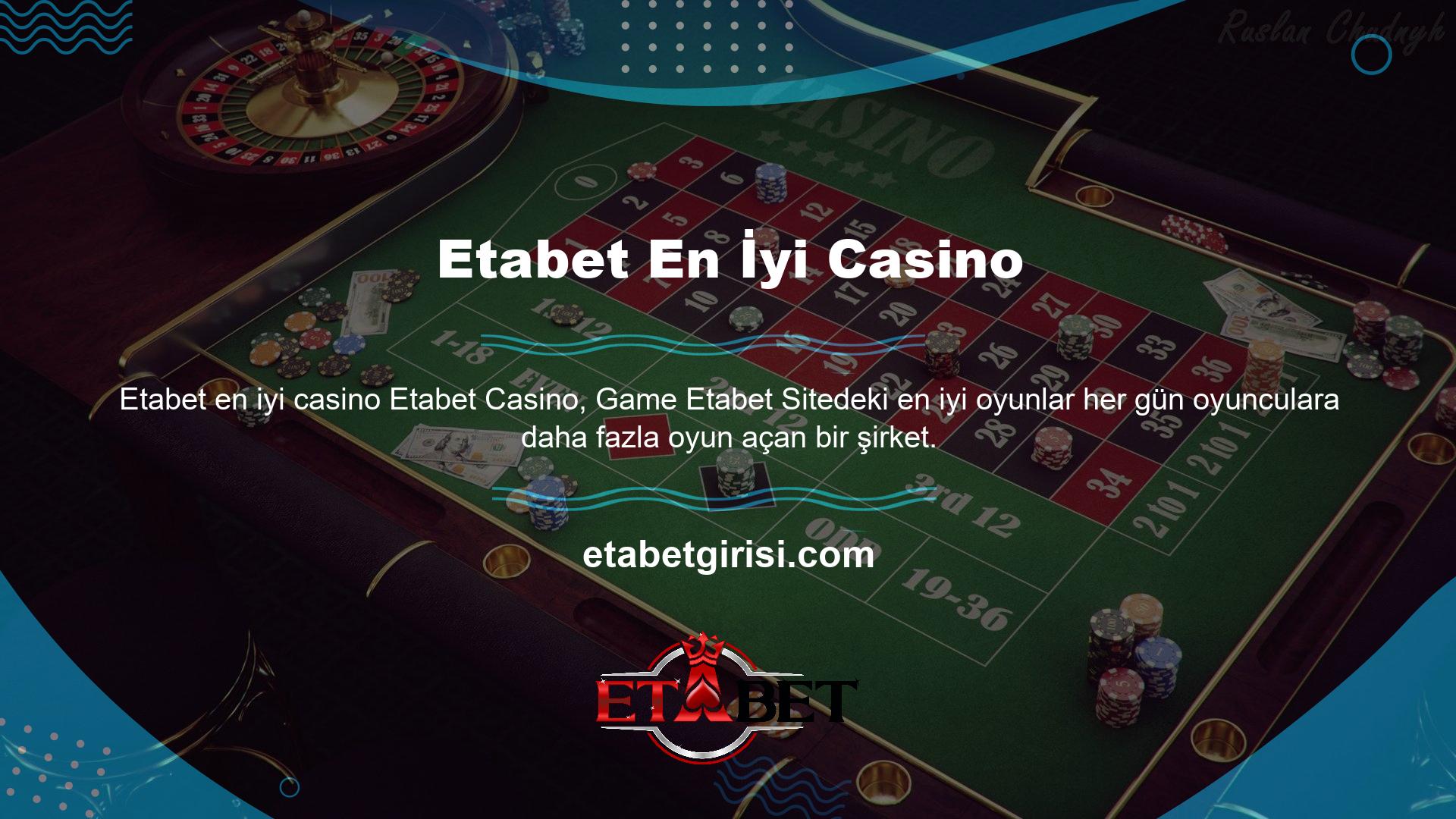 Etabet oyun işi için bahis yapan bir şirkettir