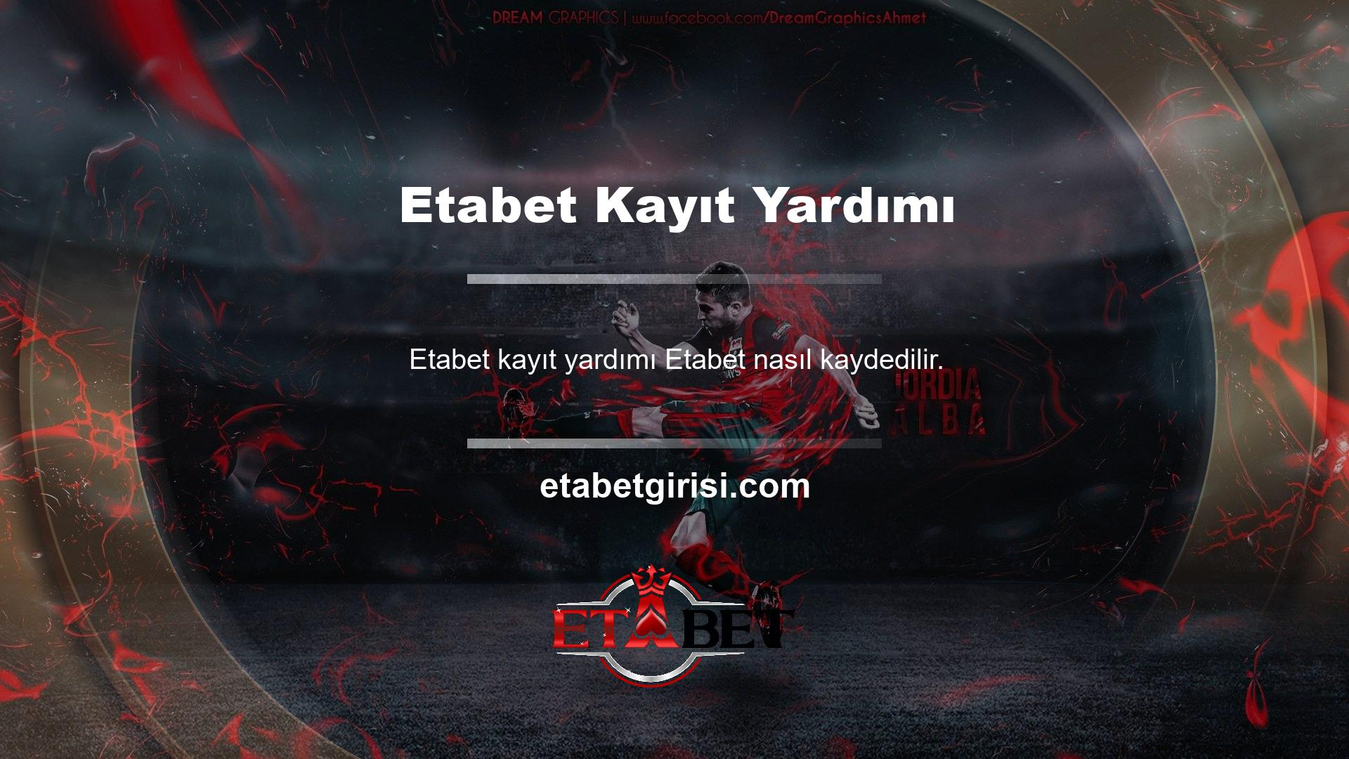 Etabet online yardım hattı, hemen sol alt köşedeki girişleri karşılar